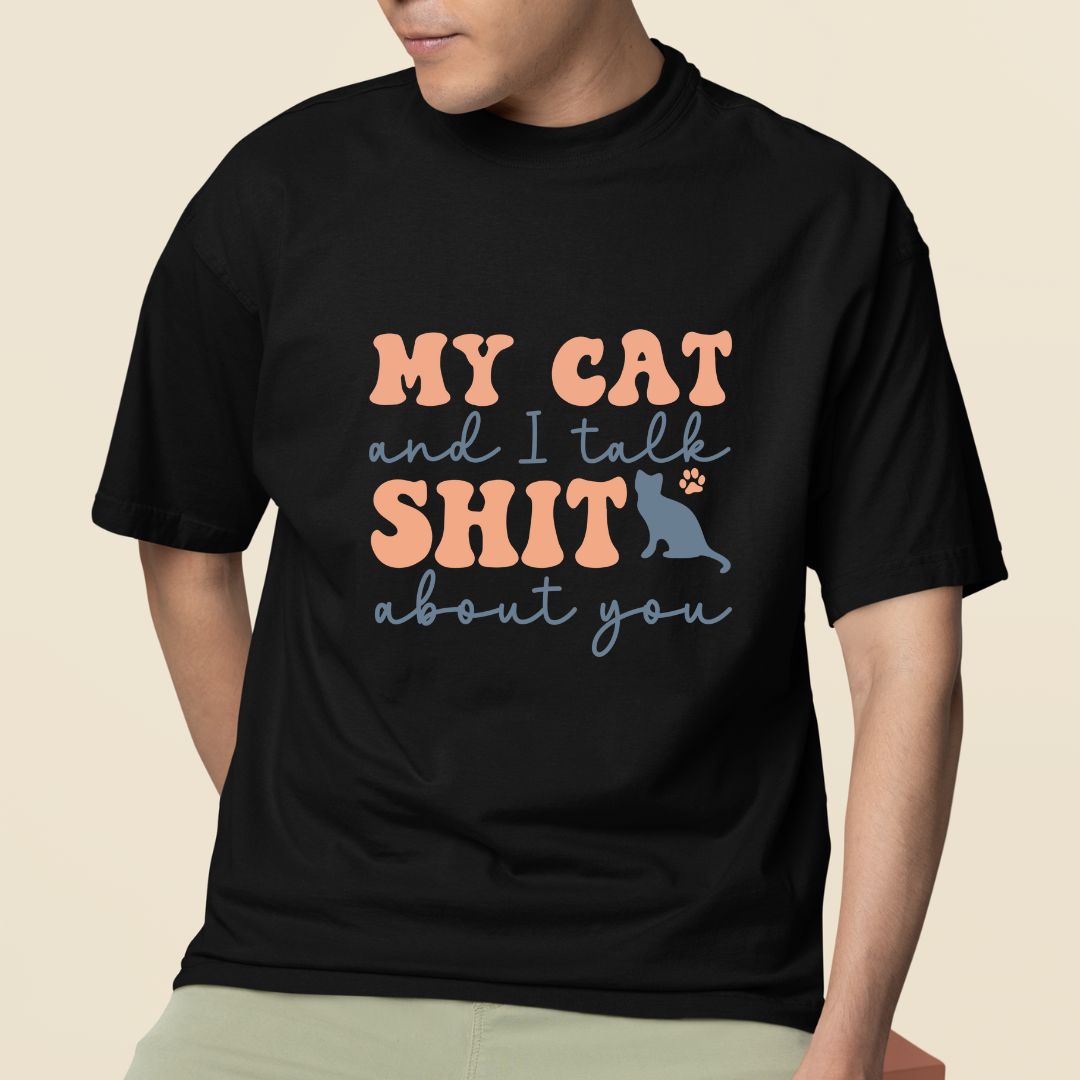 My Cat and I talk shit about you