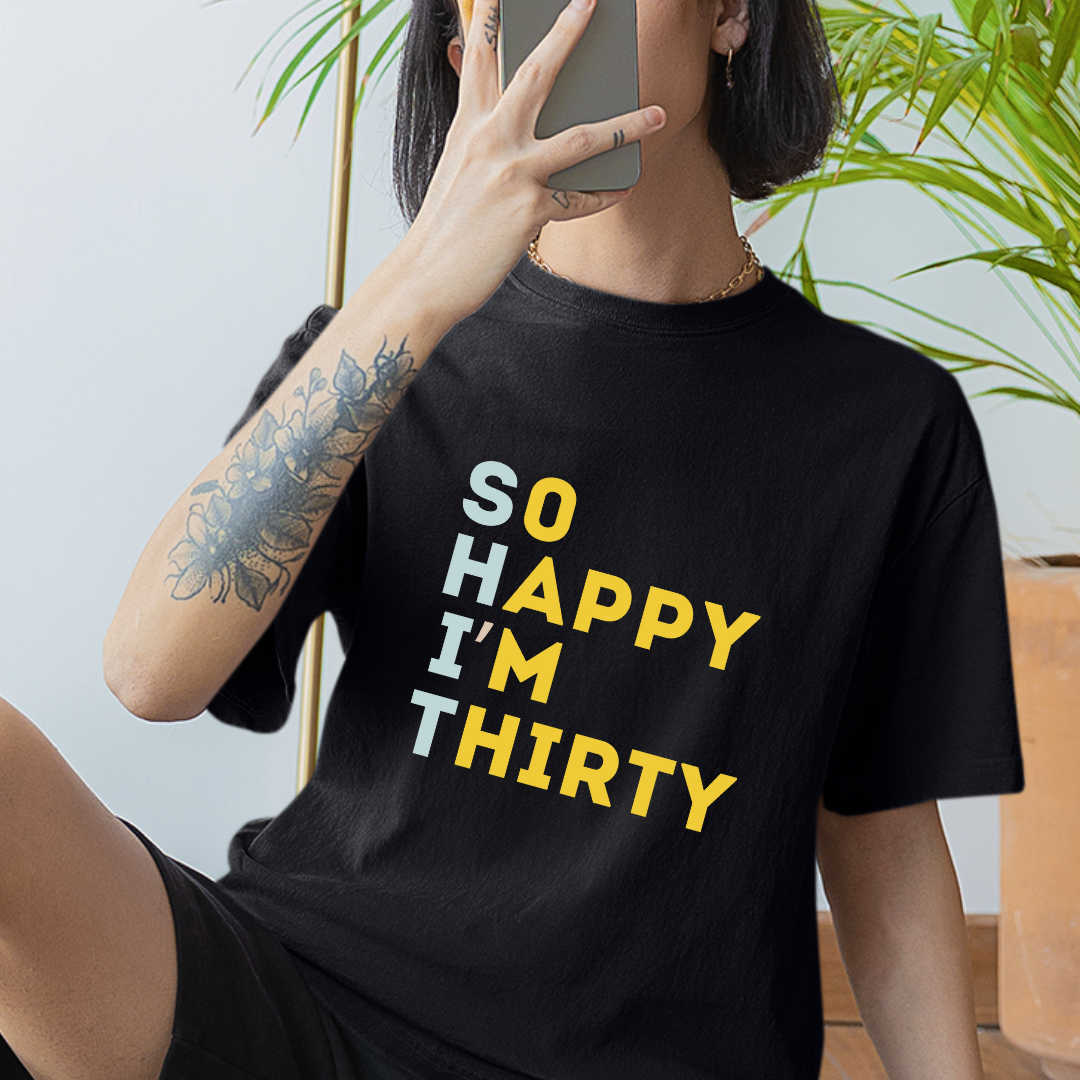 So Happy I'm Thirty