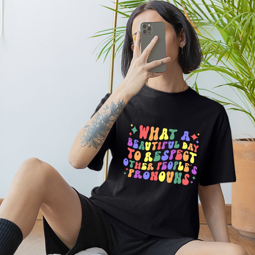 What  a Beautiful Day To Respect Other People's Pronoun