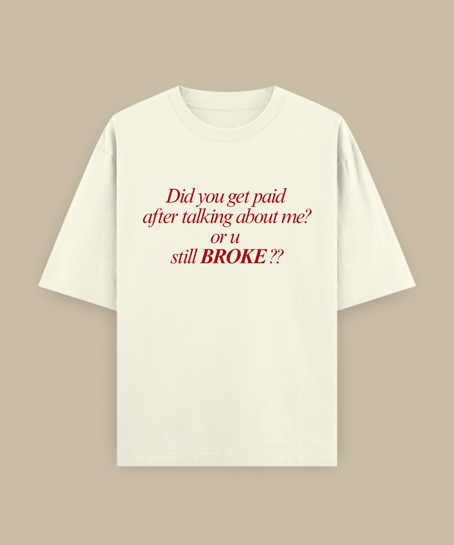 Did you get paid after talking about me