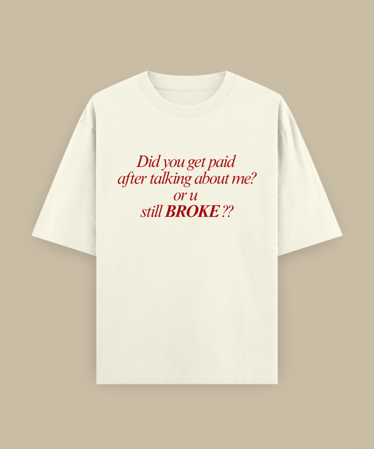 Did you get paid after talking about me