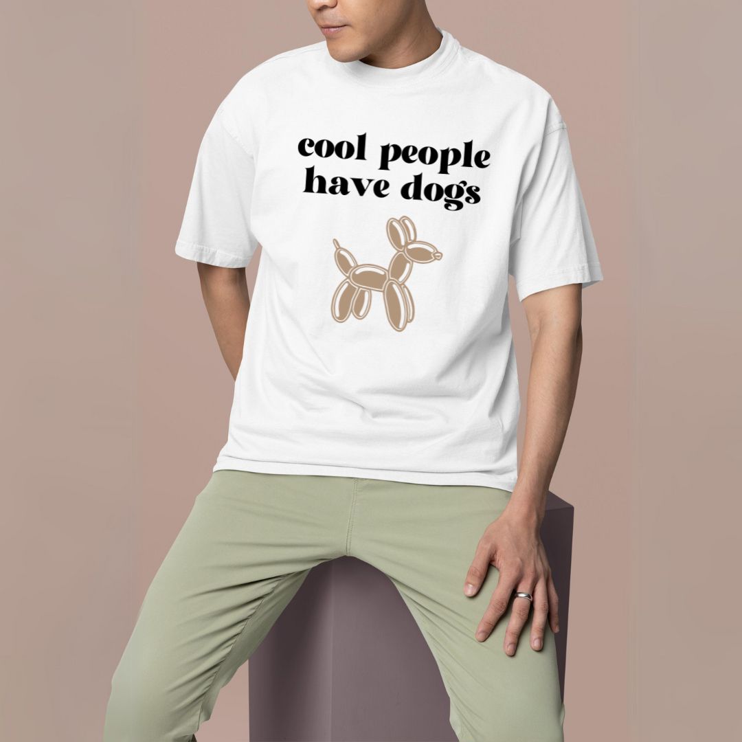 Cool people have dogs