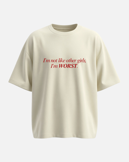 I'm Not Like Other Girls - Oversized Unisex T-shirt
