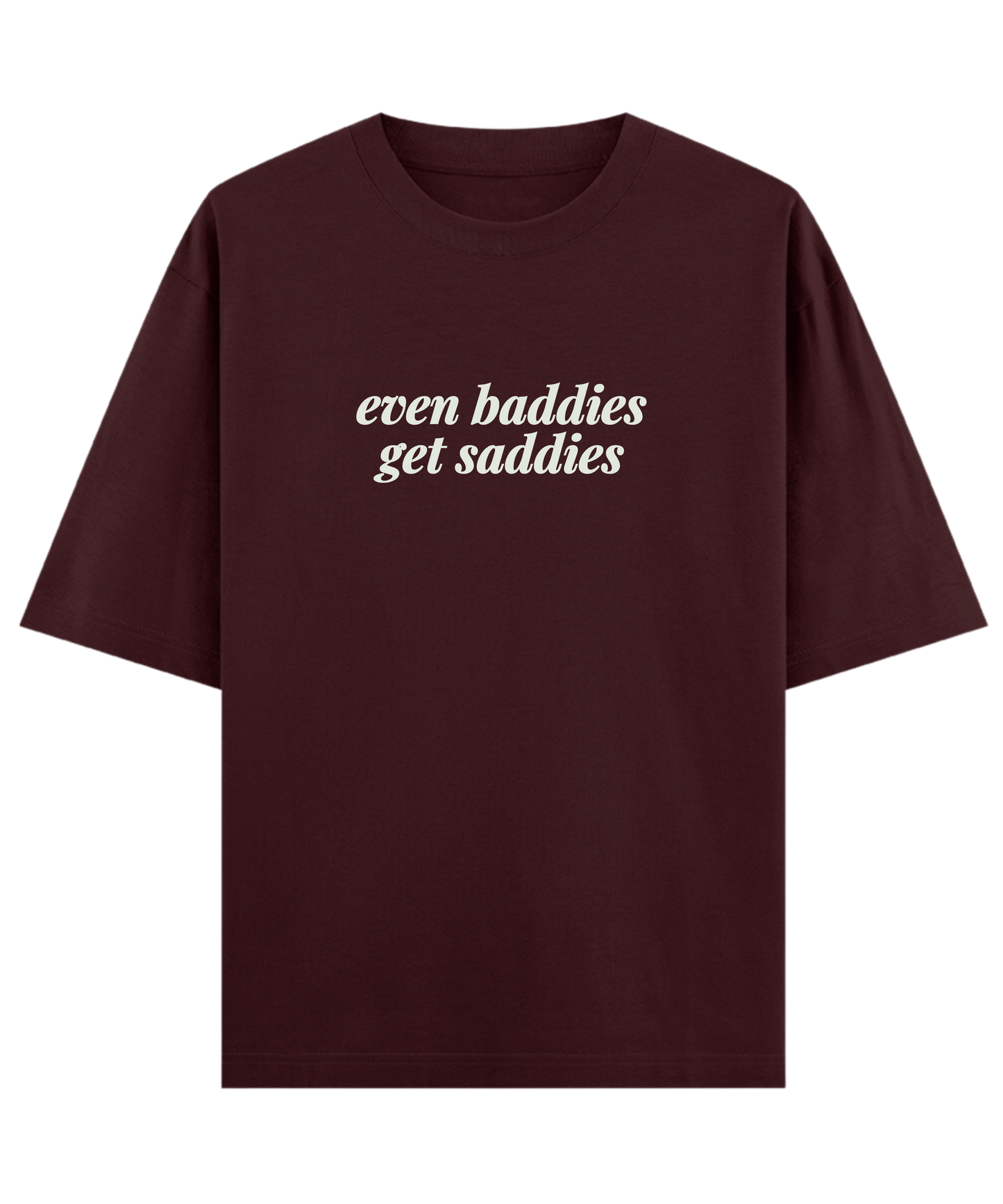 "Baddie bestie oversized unisex gift t-shirt Cloquest maroon with emotional quote, aesthetic Gen Z streetwear