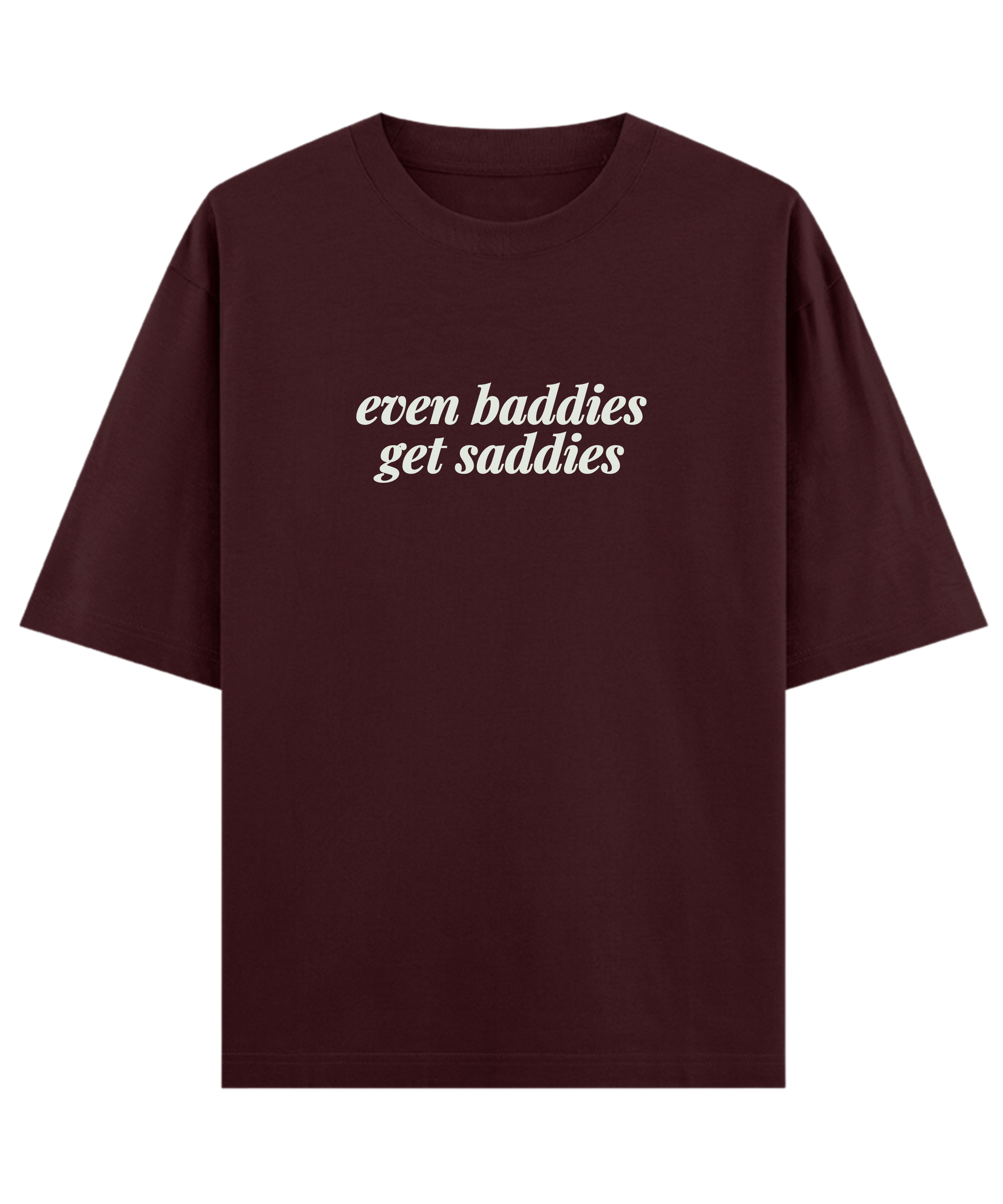 "Baddie bestie oversized unisex gift t-shirt Cloquest maroon with emotional quote, aesthetic Gen Z streetwear