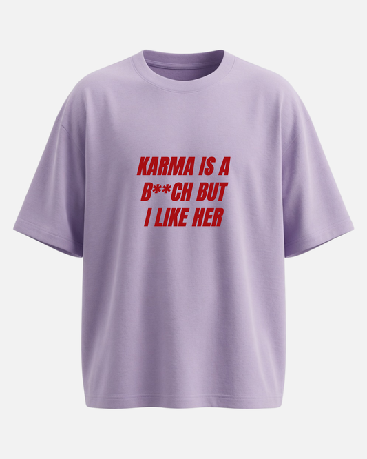Karma Is A B**ch - Oversized Unisex T-shirt