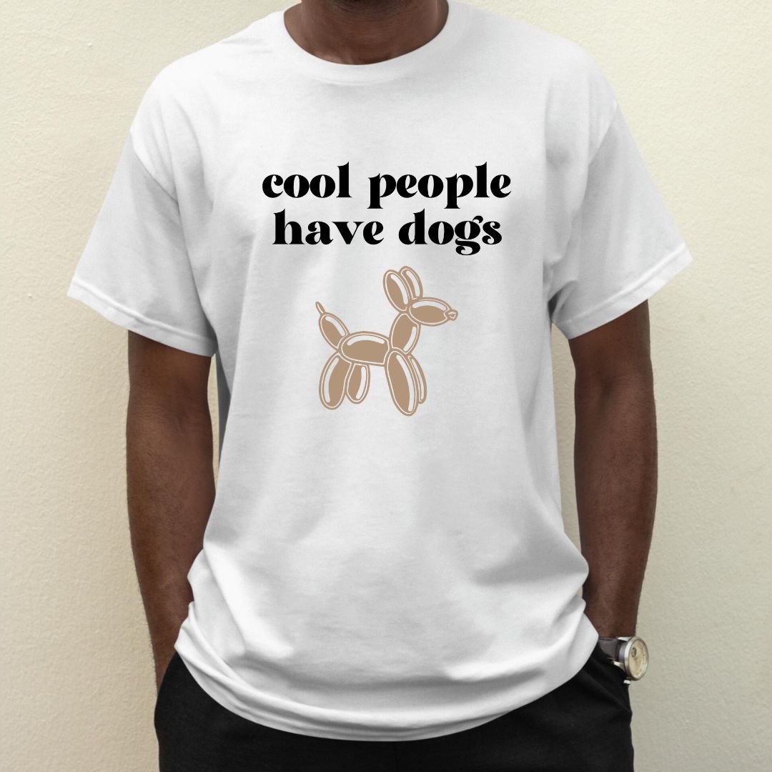 Cool people have dogs