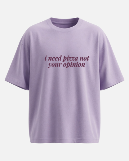 I Need Pizza - Oversized Unisex T-shirt