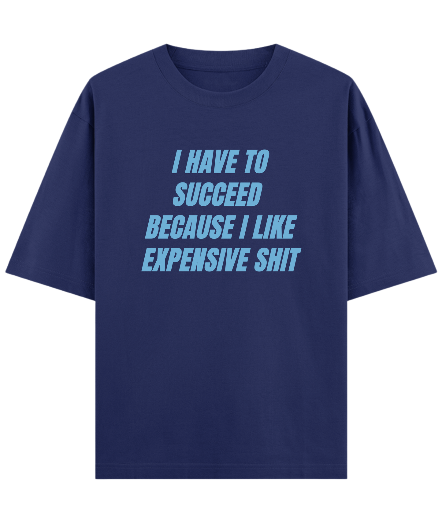 "Cloquest oversized navy graphic tee with bold ambition quote, unisex sarcastic attitude t-shirt"