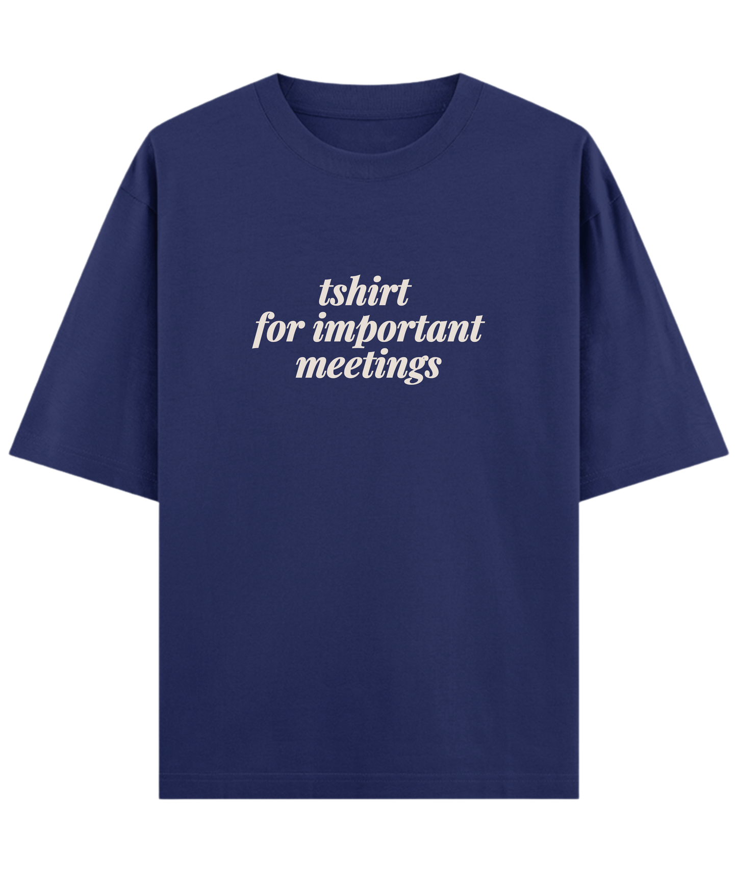 "Office humor oversized unisex t-shirt Cloquest navy with witty quote, trendy streetwear fashion"