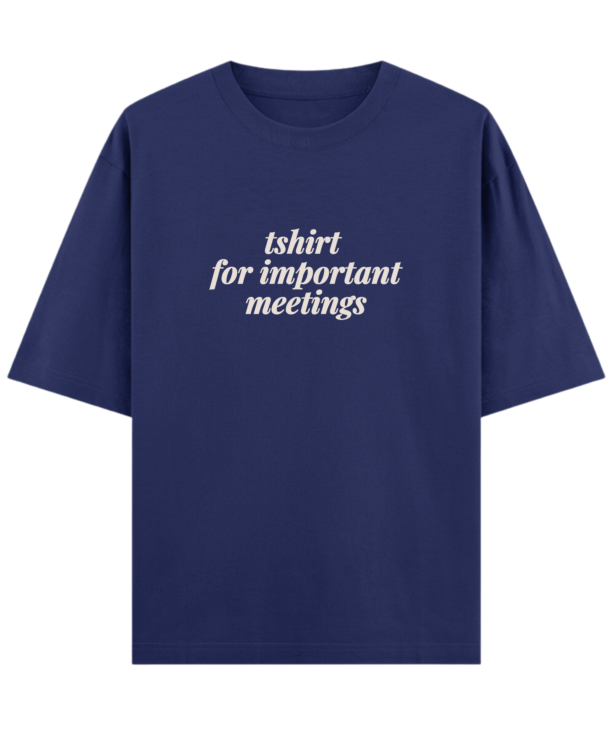 "Office humor oversized unisex t-shirt Cloquest navy with witty quote, trendy streetwear fashion"