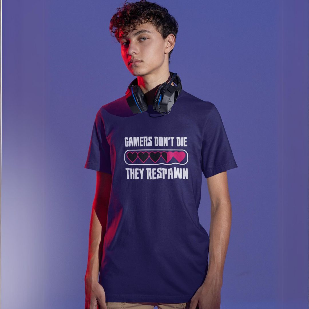Gamers Don't Die They Respawn