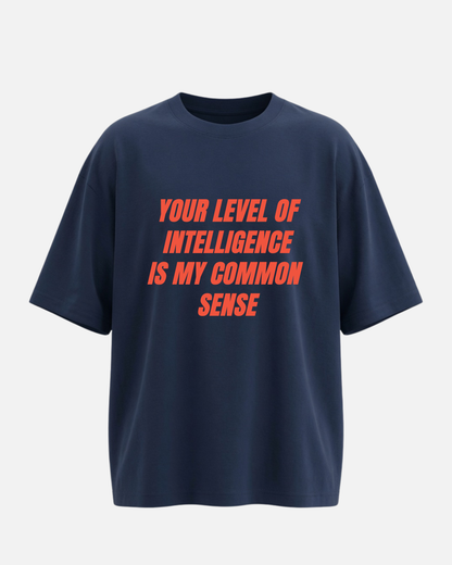 My Common Sense - Oversized Unisex T-shirt