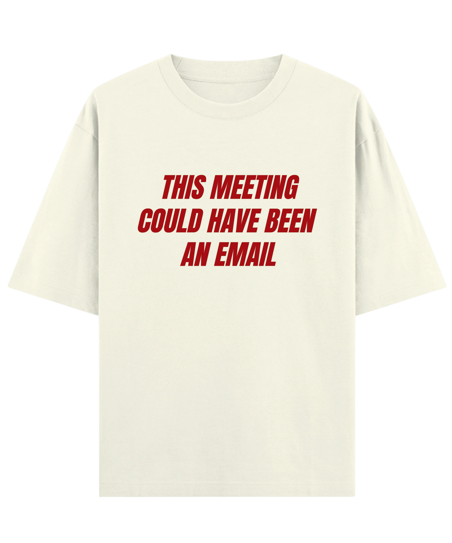 This Meeting Could Have Been An Email