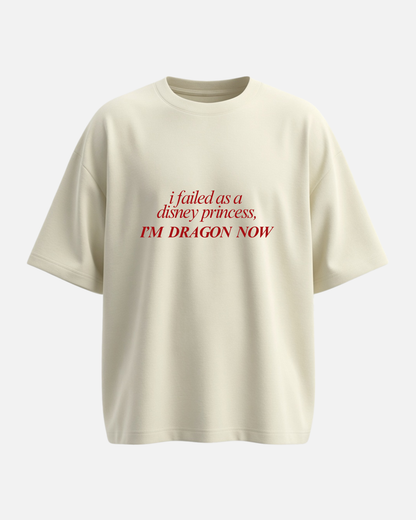I'm Dragon Now - Oversized Unisex T-shirt