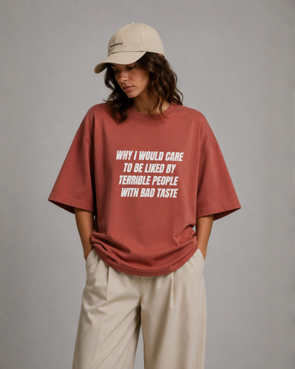 Why I Would Care - Oversized Unisex T-shirt