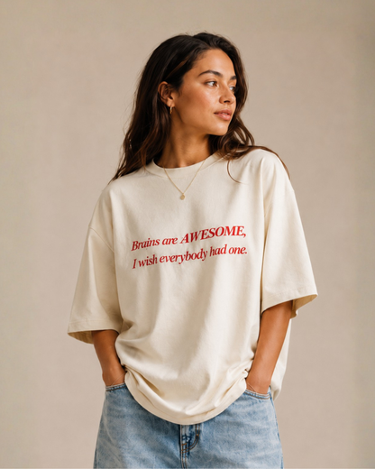 Brains Are Awesome - Oversized Unisex T-shirt
