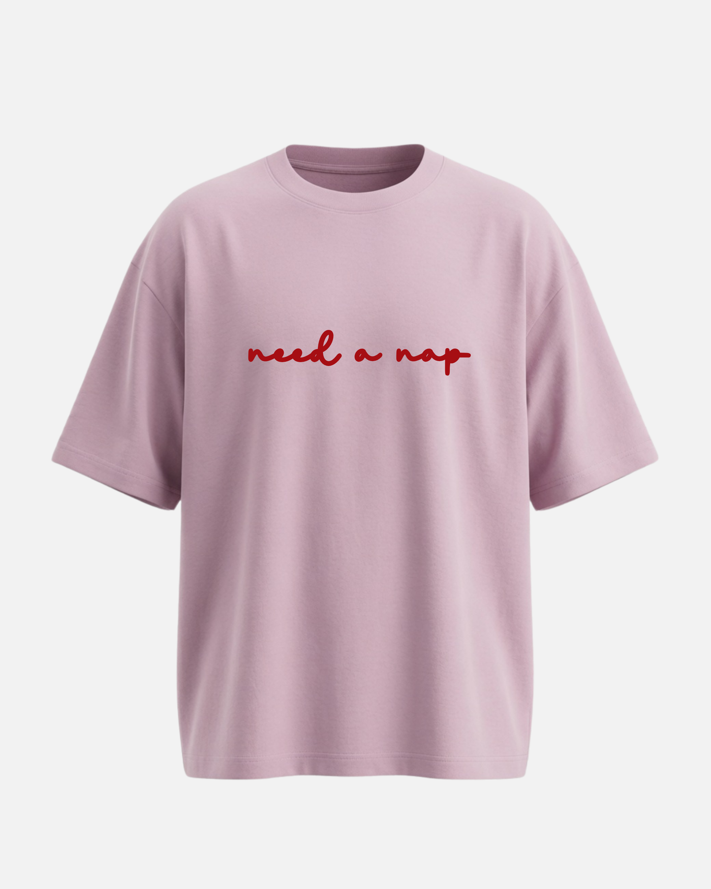 Need A Nap - Oversized Unisex T-shirt