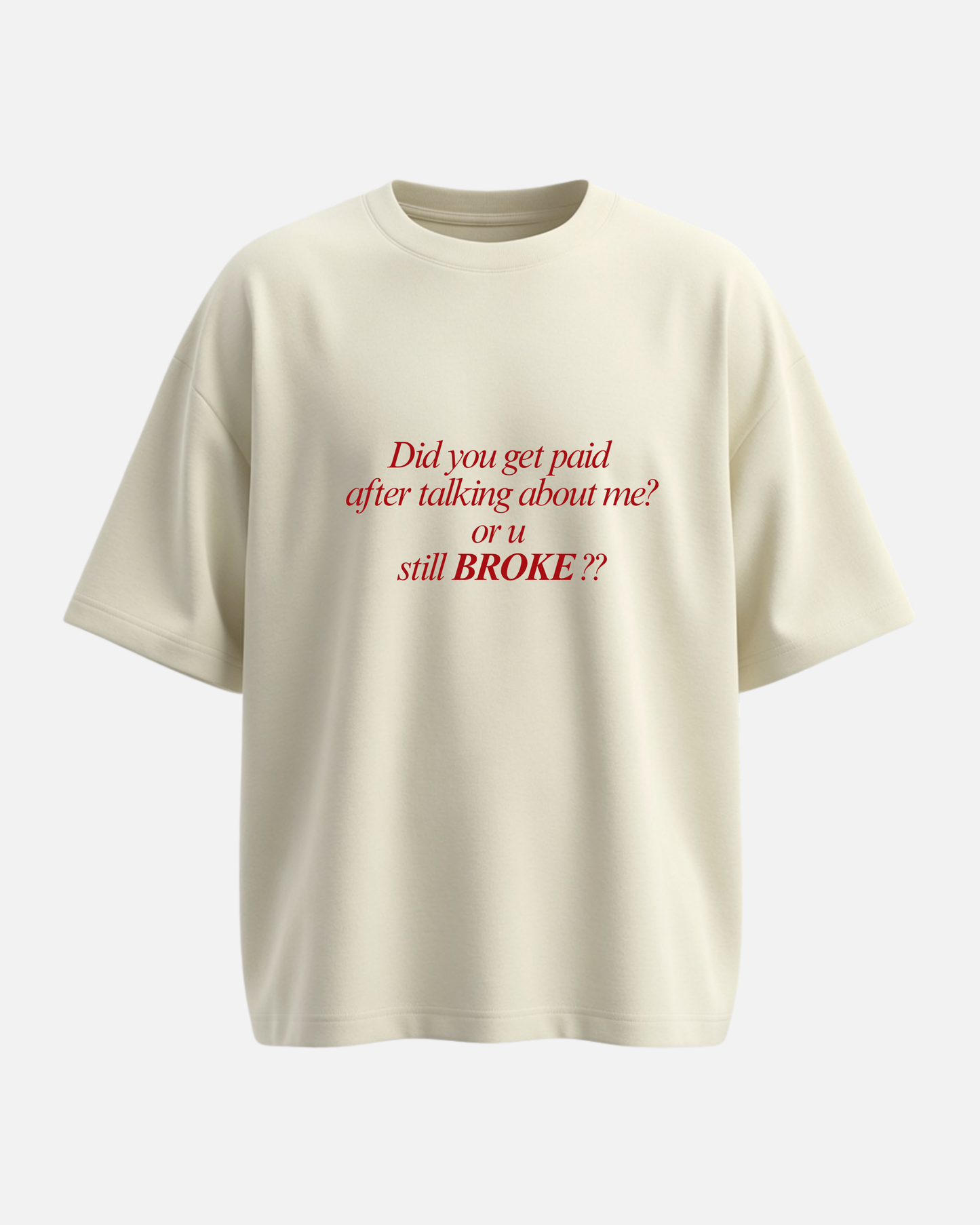 Did You Get Paid - Oversized Unisex T-shirt