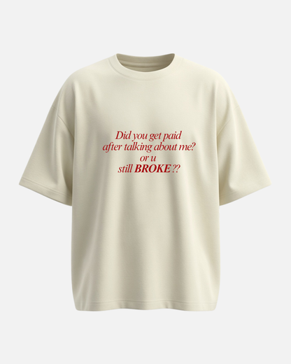 Did You Get Paid - Oversized Unisex T-shirt