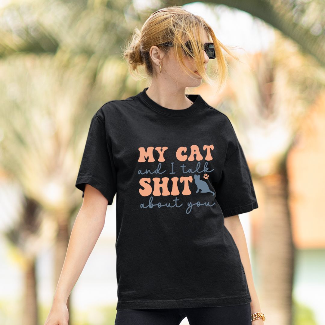 My Cat and I talk shit about you