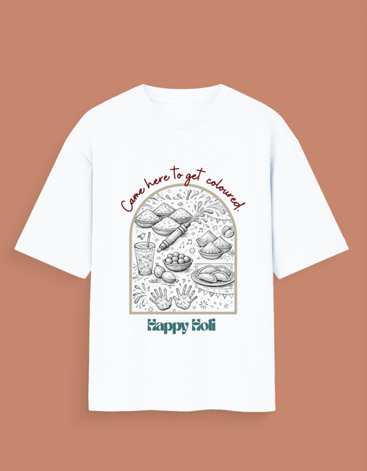 Came Here To Get Coloured