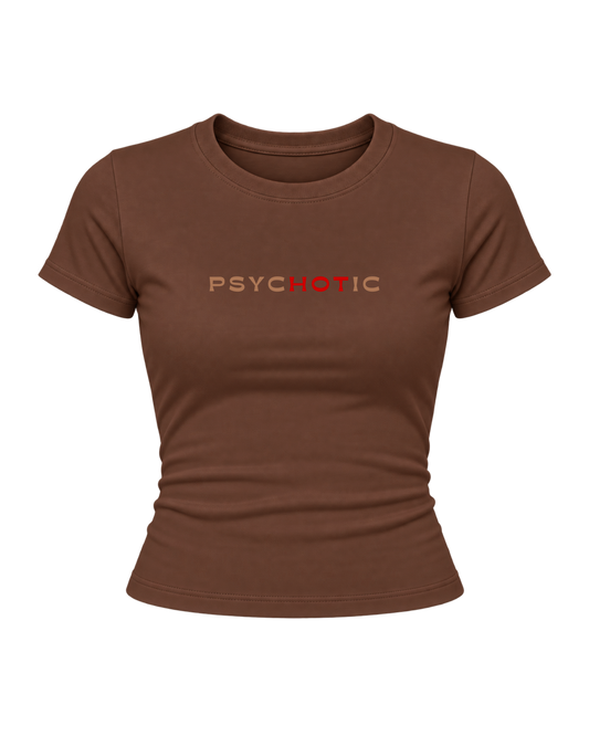 Psychotic - Women Baby Tees