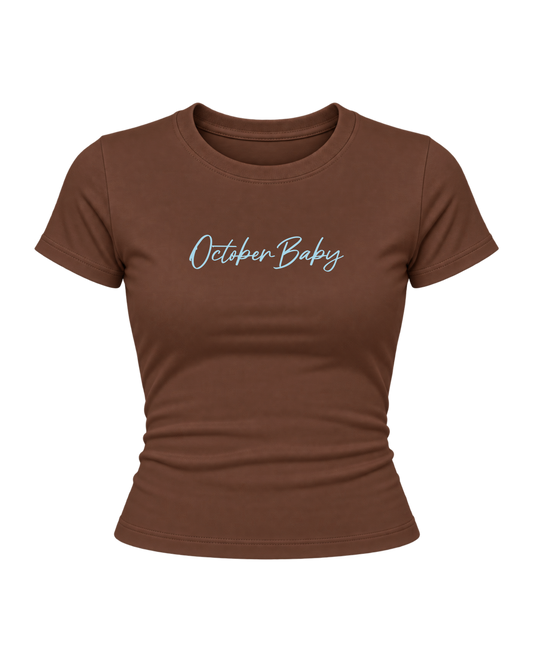 October Baby - Women Baby Tees