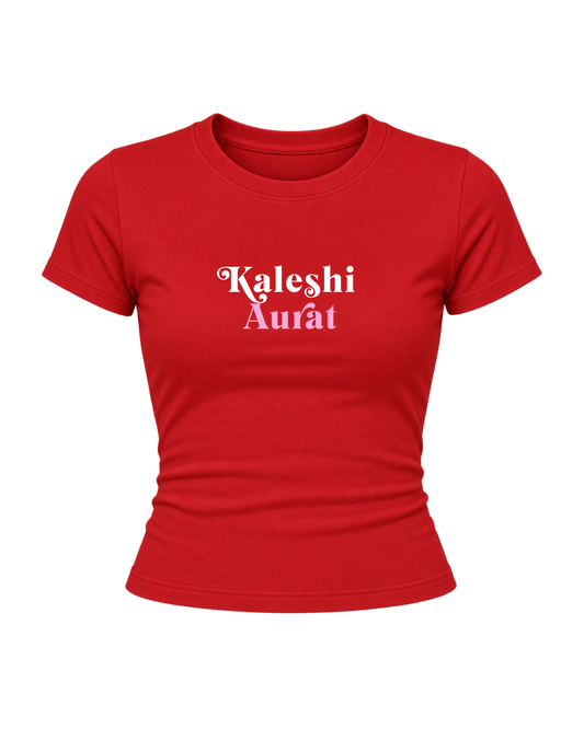 Kaleshi Aurat- Women Baby Tees