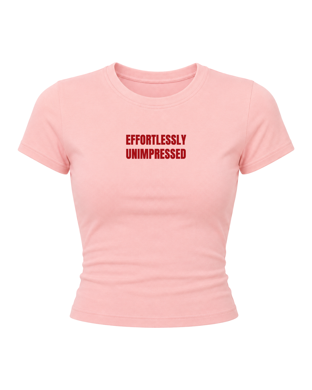 Effortlessly Unimpressed - Women Baby Tees