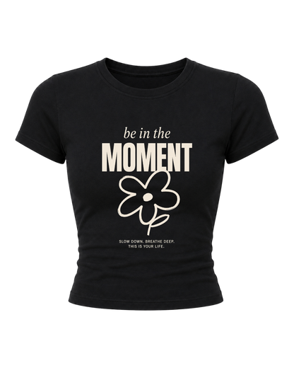 Moment- Women Baby Tee