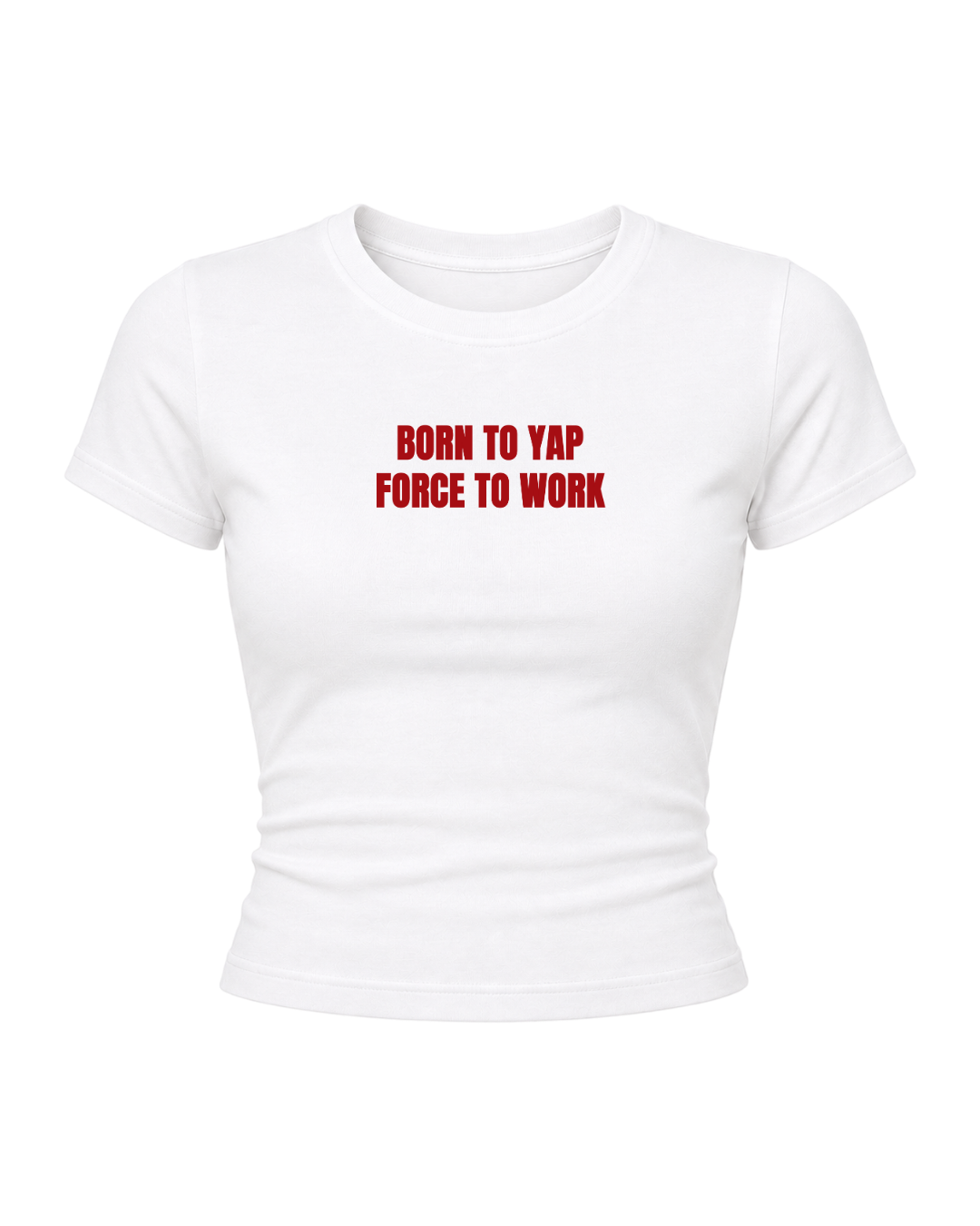 Born To Yap - Women Baby Tees