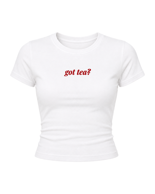 Got Tea- Women Baby Tees