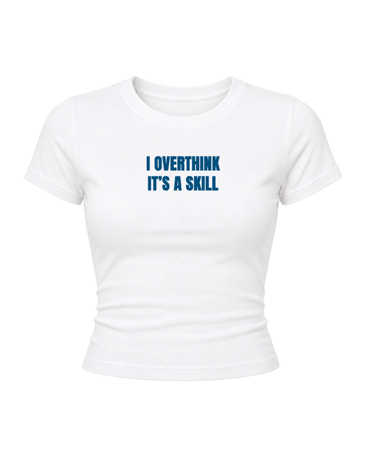 I Overthink- Women Baby Tees