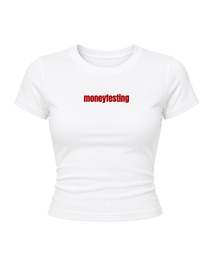 Moneyfesting- Women Baby Tees