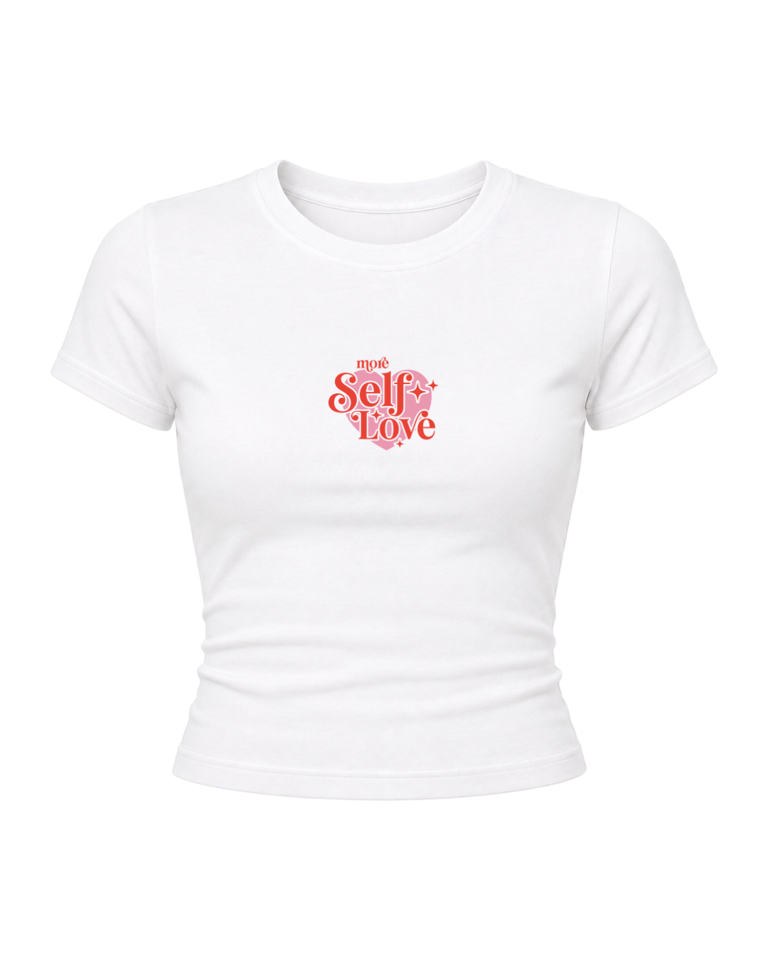 More Self Love- Women Baby Tees