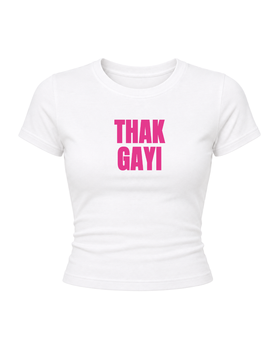 Thak Gayi- Women Baby Tees
