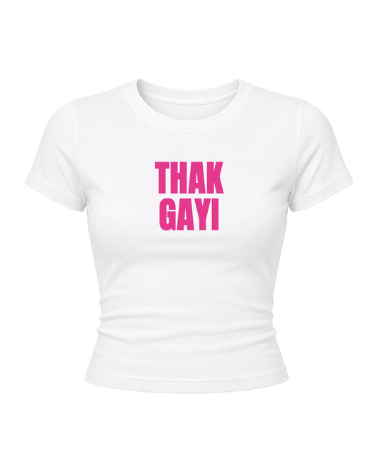 Thak Gayi- Women Baby Tees